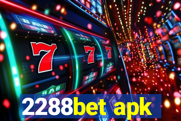 2288bet apk